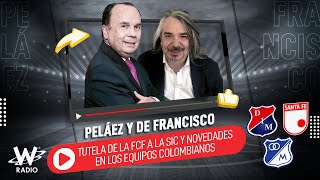 Escuche aquí el audio completo de Peláez y De Francisco del 08 de julio