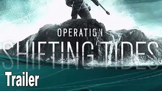 Rainbow Six Siege: Operation Shifting Tides - Gameplay Trailer [HD 1080P]