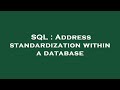 SQL : Address standardization within a database