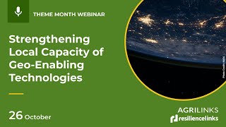 WEBINAR | Strengthening Local Capacity through Geo-Enabling Technologies