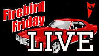 Firebird Friday LIVE 1/24/2025