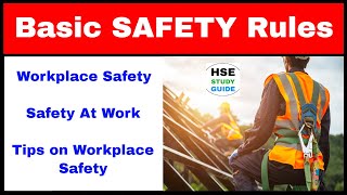 Basic Safety Rules | Workplace Safety | Safety at Work | Tips on Workplace Safety | Safety Rules