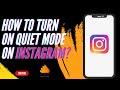 How to Turn On Quiet Mode on Instagram?