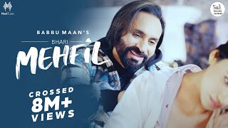 Bhari Mehfil (Full Video) | Babbu Maan | Latest Hindi Songs 2022 | Kunaal Vermaa | Meri Tune
