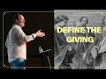 Define the Giving | D.T.R.