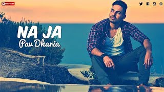 NaJa | Full Song | Pav Dharia | Latest Punjabi Songs | White Hill Music