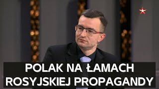 Polak po raz kolejny wystąpił na łamach rosyjskiej propagandy