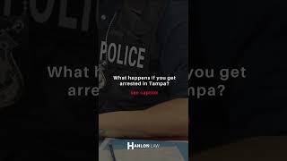 What happens if you get arrested in Tampa?