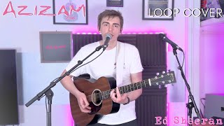 Azizam Ed Sheeran Cover