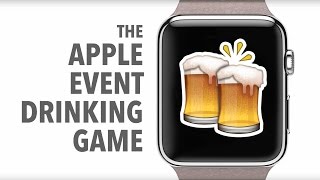 2015 Apple Keynote Drinking Game - Just One More Chug