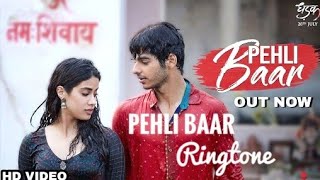 Pehli Baar song Ringtone | Dhadak film | Ajay-Atul music director |