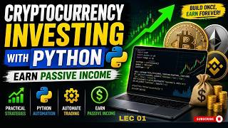 Build Passive Income with Python & Crypto | Automated Investing Guide Lec 01
