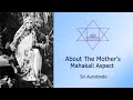 About The Mother's Mahakali Aspect- Sri Aurobindo