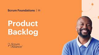 11 - Product Backlog - Scrum Foundations eLearning Series