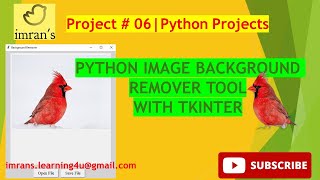 Python Project 06 | Python Image Background Remover Tool With Tkinter