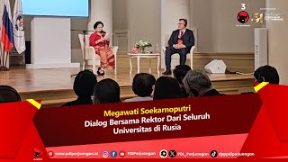 Megawati Soekarnoputri Dialog Bersama Rektor Dari Seluruh Universitas Di Rusia