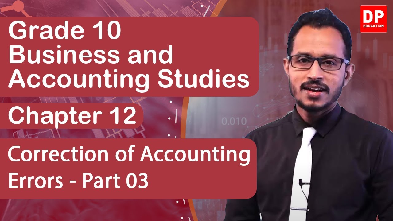 Lesson 12. Correction Of Accounting Errors - Part 03 | Business And ...