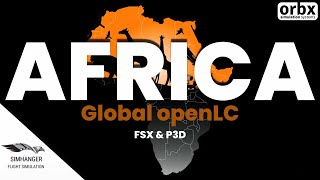 AFRICA | openLC | P3D \u0026 FSX | Orbx Scenery upgrade