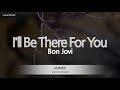 Bon Jovi-I'll Be There For You (Karaoke Version)