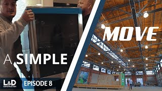 A Simple Move | LD Experience Ep. 8