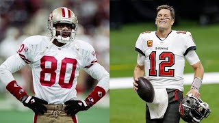 Greatest NFL Player of All Time - Tom Brady VS Jerry Rice