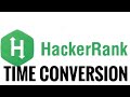 Time Conversion | Solving Hackerrank with Python