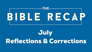 July Reflections & Corrections
