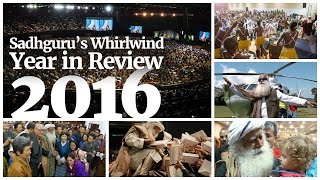 2016 - Sadhguru's Whirlwind Year in Review