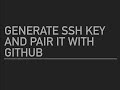 Generate SSH key and pair it with GitHub
