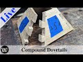 How to cut Compound dovetails