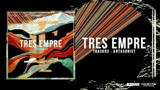 Tres Empre  - Antagonist