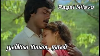 Poovile medai Nan (பூவிலே மேடை) Pagal Nilavu