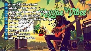 Reggae Songs Collection | Eternal Reggae Vibes - Reggae Music (Lyric Video)