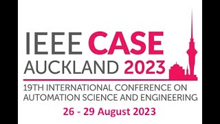 IEEE CASE 2023 Auckland