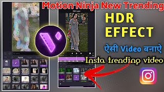 New Motion Ninja HDR Effect | New Trending Effect In Motion Ninja | Motion Ninja Video Editing |