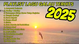 PLAYLIST LAGU TERGALAU DAN TERHITS 2025 @aryaminaka