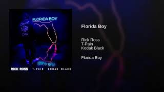 Rick Ross - Florida Boy ft. Kodak Black & T-Pain