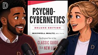 Psycho-Cybernetics EXPLAINED — Why Your Self-Image Controls Your Life | Discourse