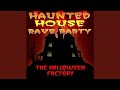 Haunted House Rave Jam 1