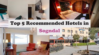 Top 5 Recommended Hotels In Sogndal | Best Hotels In Sogndal