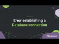 How to Fix Error Establishing Database Connection Error in WordPress | Tutorial