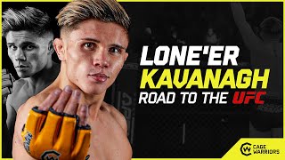 A VIRAL Sensation | Lone'er Kavanagh's Road to a UFC Contract | Dana White's Contender Series