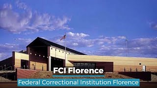 FCI Florence | Federal Correctional Institution Florence