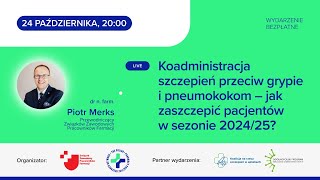 Koadministracja szczepień przeciw grypie i pneumokokom w sezonie 2024/25