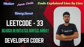 Search in Rotated Sorted Array | LeetCode 33 | Binary Search | Java Code | Developer Coder