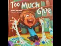 Too much Glue [Children's story | Read Aloud]