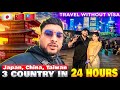 Indian Travels 3 Countries In 24 Hours : JAPAN🇯🇵 CHINA🇨🇳 TAIWAN🇹🇼 | How I GOT FREE Visas!