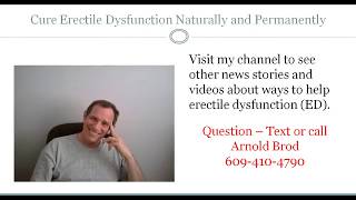 Cure Erectile Dysfunction (ED Impotence) Naturally and Permanently