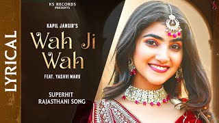 WAH JI WAH LYRICAL | Rajasthani Wedding Song