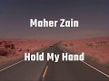 Maher Zain- Hold My Hand Lyrics